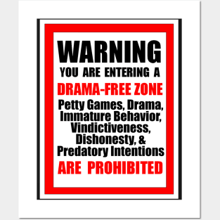 Warning Drama Free Zone Posters and Art